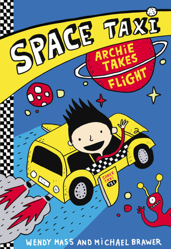 Space Taxi: Archie Takes Flight (Space Taxi #1) book cover by Michael Brawer, Wendy Mass