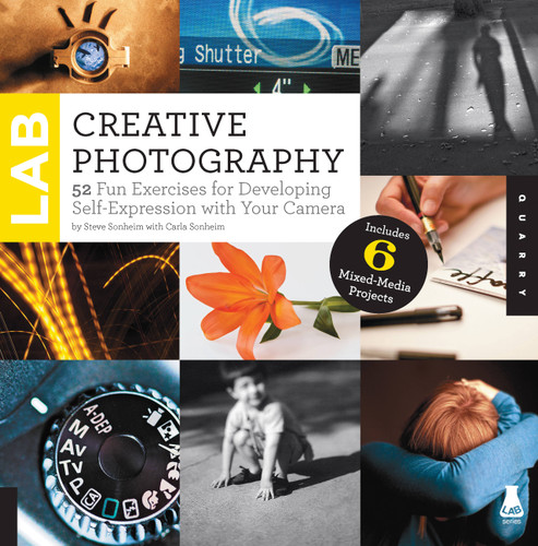 Creative Photography Lab: 52 Fun Exercises for Developing Self-Expression with your Camera.  Includes 6 Mixed-Media Projects (Lab Series) book cover by Carla Sonheim, Steve Sonheim