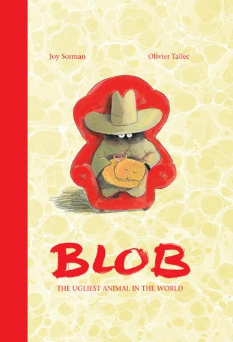 Blob: The Ugliest Animal in the World book cover by Joy Sorman