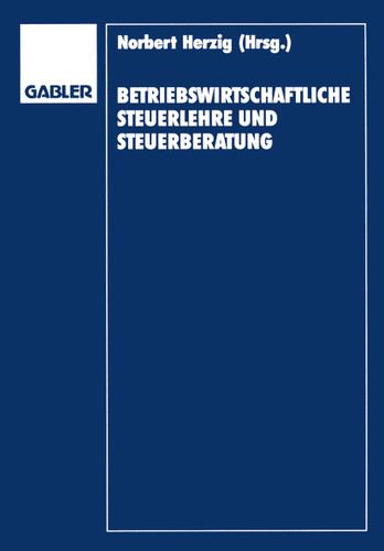 Betriebswirtschaftliche Steuerlehre und Steuerberatung: Gerd Rose zum 65. Geburtstag book cover by 