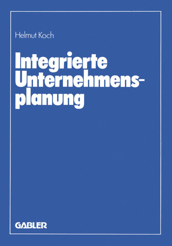Integrierte Unternehmensplanung book cover by Helmut Koch