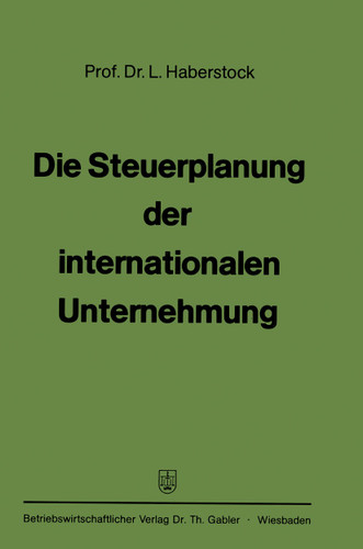 Die Steuerplanung der internationalen Unternehmung book cover by Lothar Haberstock
