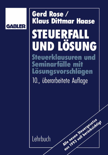 Steuerfall und Lösung: Steuerklausuren und Seminarfälle mit Lösungsvorschlägen book cover by 