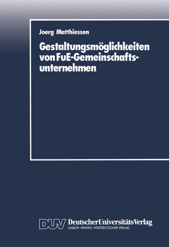 Gestaltungsmöglichkeiten von FuE-Gemeinschaftsunternehmen book cover by Joerg Matthiessen