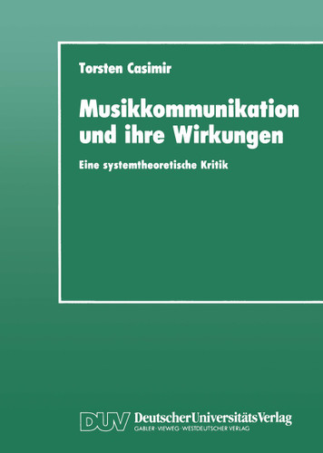 Musikkommunikation und ihre Wirkungen: Eine systemtheoretische Kritik book cover by Torsten Casimir