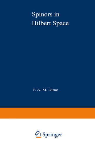 Spinors in Hilbert Space book cover by Paul Dirac
