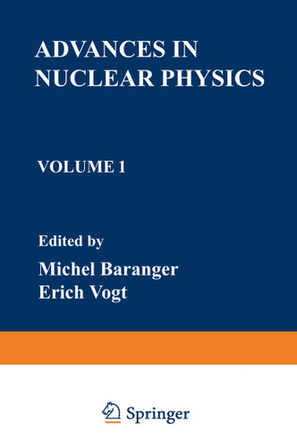 Advances in Nuclear Physics: Volume 1 (Advances in Nuclear Physics #1) book cover by Michel Baranger, Erich Vogt