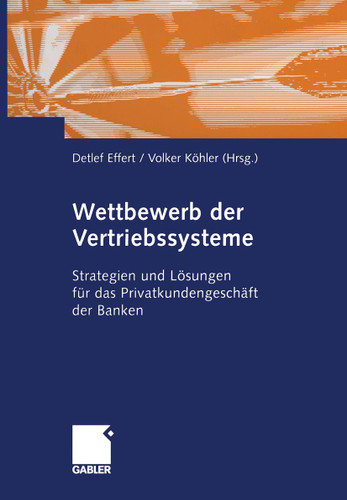 Wettbewerb der Vertriebssysteme: Strategien und Lösungen für das Privatkundengeschäft der Banken book cover by 