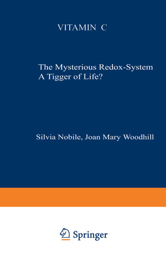 Vitamin C: The Mysterious Redox-System A Trigger of Life? book cover by S. Nobile, J.H. Woodhill