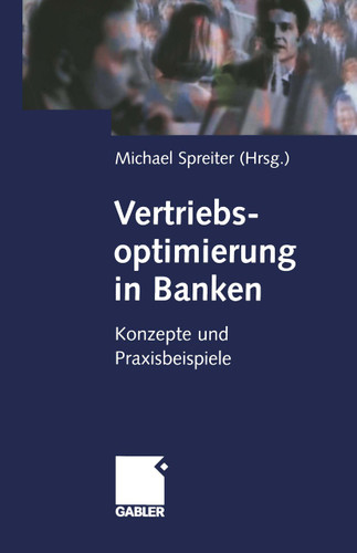 Vertriebsoptimierung in Banken: Konzepte und Praxisbeispiele book cover by 