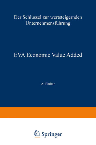 EVA Economic Value Added: Der Schlüssel zur wertsteigernden Unternehmensführung book cover by Al Ehrbar