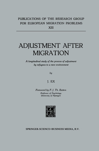Adjustment after Migration: A longitudinal study of the process of adjustment by refugees to a new environment book cover by J. Ex