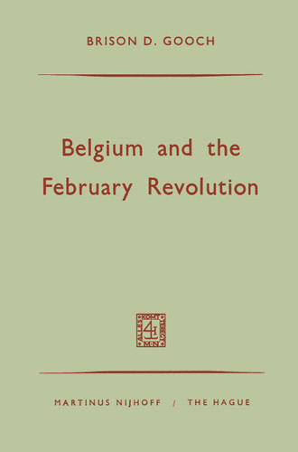 Belgium and the February Revolution book cover by Brison D. Gooch