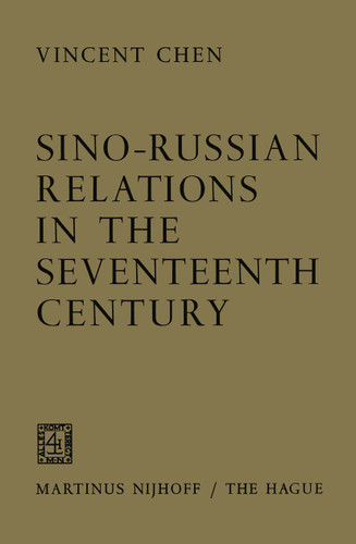 Sino-Russian Relations in the Seventeenth Century book cover by Vincent Chen