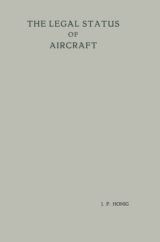 The Legal Status of Aircraft book cover by Jan Piet Honig