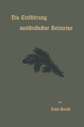 Die Einführung ausländischer Holzarten in die Preußischen Staatsforsten unter Bismarck und Anderes book cover by John Booth