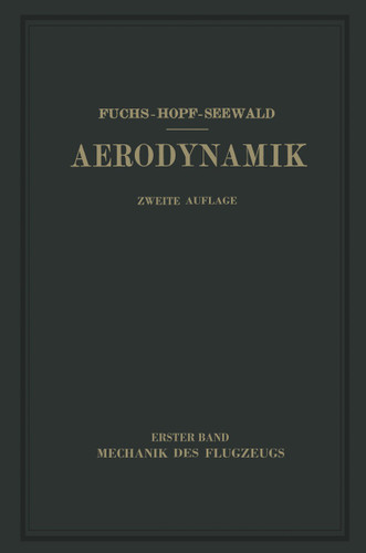 Aerodynamik: I. Band Mechanik des Flugzeugs book cover by R. Fuchs, L. Hopf, Fr. Seewald