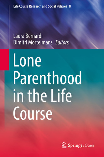 Lone Parenthood in the Life Course (Life Course Research and Social Policies #8) book cover by 
