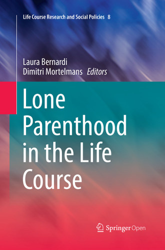 Lone Parenthood in the Life Course (Life Course Research and Social Policies #8) book cover by 