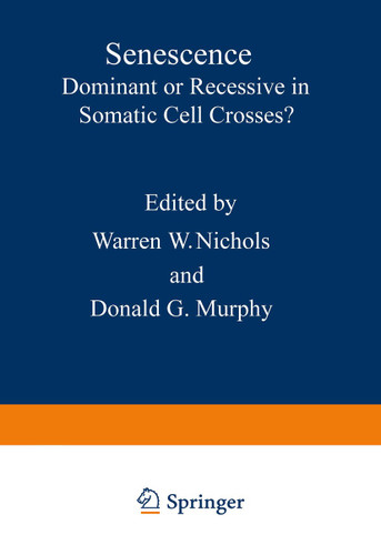 Senescence: Dominant or Recessive in Somatic Cell Crosses? (Cellular Senescence and Somatic Cell Genetics) book cover by 