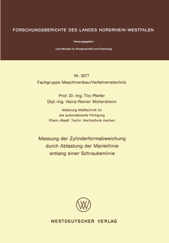 Messung der Zylinderformabweichung durch Abtastung der Mantellinie entlang einer Schraubenlinie (Forschungsberichte des Landes Nordrhein-Westfalen #3077) book cover by Tilo Pfeifer