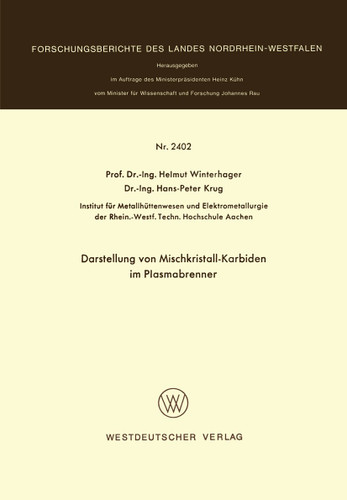 Darstellung von Mischkristall-Karbiden im Plasmabrenner (Forschungsberichte des Landes Nordrhein-Westfalen) book cover by Helmut Winterhager