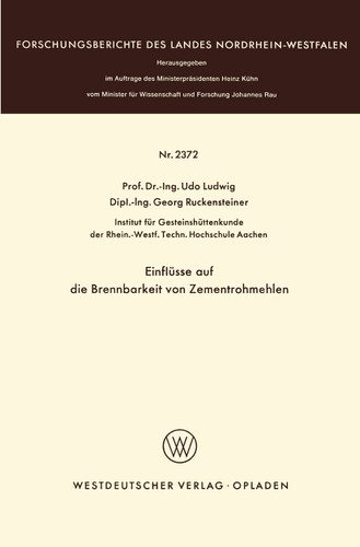 Einflüsse auf die Brennbarkeit von Zementrohmehlen (Forschungsberichte des Landes Nordrhein-Westfalen #2372) book cover by Udo Ludwig