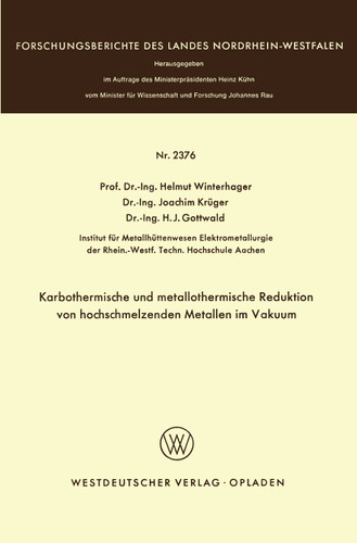 Karbothermische und metallothermische Reduktion von hochschmelzenden Metallen im Vakuum (Forschungsberichte des Landes Nordrhein-Westfalen #2376) book cover by Helmut Winterhager