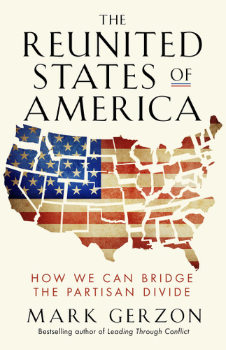 The Reunited States of America: How We Can Bridge the Partisan Divide book cover by Mark Gerzon
