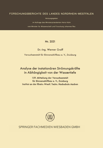 Analyse der instationären Strömungskräfte in Abhängigkeit von der Wassertiefe (Forschungsberichte des Landes Nordrhein-Westfalen #2521) book cover by Werner Graff