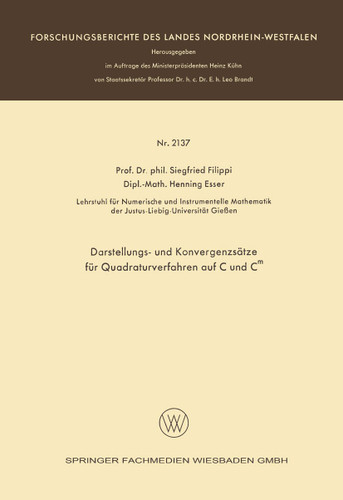 Darstellungs- und Konvergenzsätze für Quadraturverfahren auf C und Cm (Forschungsberichte des Landes Nordrhein-Westfalen #2137) book cover by Siegfried Filippi, Henning Esser