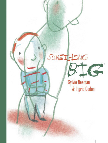 Something Big book cover by Sylvie Neeman