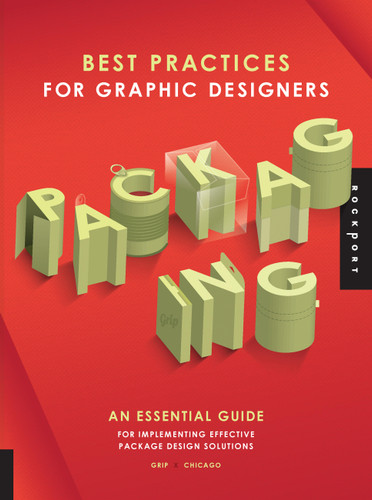Best Practices for Graphic Designers, Packaging: An essential guide for implementing effective package design solutions (Best Practices) book cover by Grip