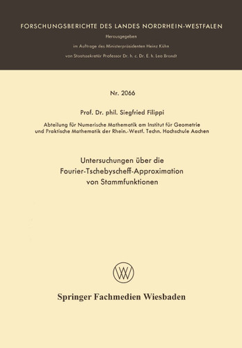 Untersuchungen über die Fourier-Tschebyscheff-Approximation von Stammfunktionen (Forschungsberichte des Landes Nordrhein-Westfalen) book cover by Siegfried Filippi