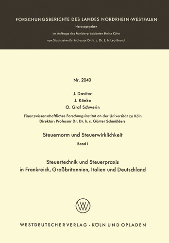 Steuernorm und Steuerwirklichkeit: Band I: Steuertechnik und Steuerpraxis in Frankreich, Großbritannien, Italien und Deutschland (Forschungsberichte des Landes Nordrhein-Westfalen #2040) book cover by J. Daviter, J. Könke, O. Graf Schwerin