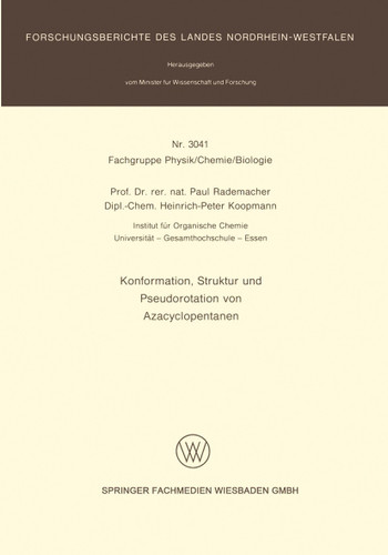 Konformation, Struktur und Pseudorotation von Azacyclopentanen (Forschungsberichte des Landes Nordrhein-Westfalen) book cover by Paul Rademacher, Heinrich-Peter Koopmann