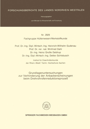 Grundlagenuntersuchungen zur Verhinderung der Anbackerscheinungen beim Drehrohrofenreduktionsprozeß (Forschungsberichte des Landes Nordrhein-Westfalen) book cover by Heinrich-Wilhelm Gudenau, Winfried Dahl, Heinz Große Daldrup, Detlev Schlebusch