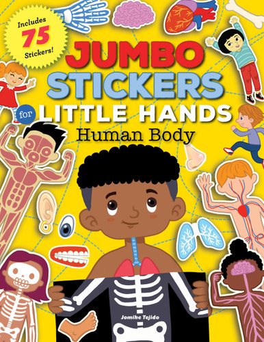 Jumbo Stickers for Little Hands: Human Body: Includes 75 Stickers (Jumbo Stickers for Little Hands) book cover by 