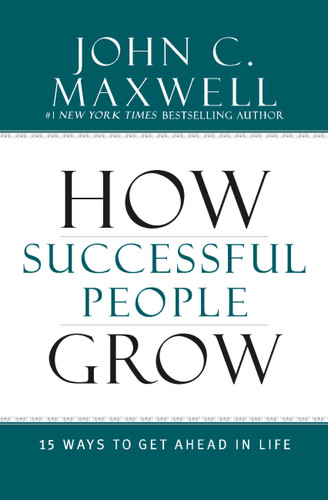 How Successful People Grow: 15 Ways to Get Ahead in Life book cover by John C. Maxwell