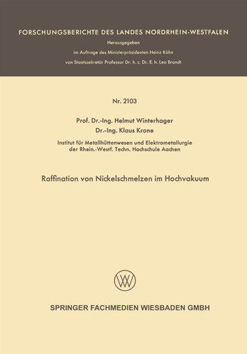 Raffination von Nickelschmelzen im Hochvakuum (Forschungsberichte des Landes Nordrhein-Westfalen) book cover by Helmut Winterhager