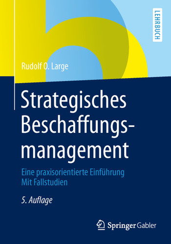 Strategisches Beschaffungsmanagement: Eine praxisorientierte Einführung Mit Fallstudien book cover by Rudolf O. Large
