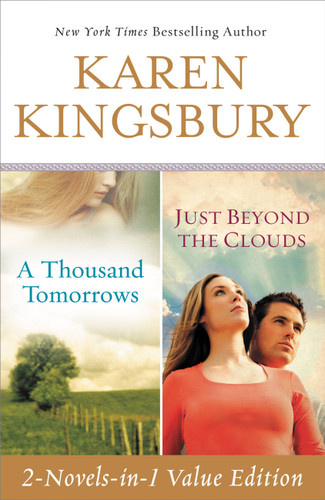 A Thousand Tomorrows & Just Beyond The Clouds Omnibus book cover by Karen Kingsbury