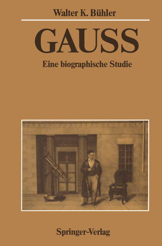 Gauss: Eine biographische Studie book cover by Walter K. Bühler