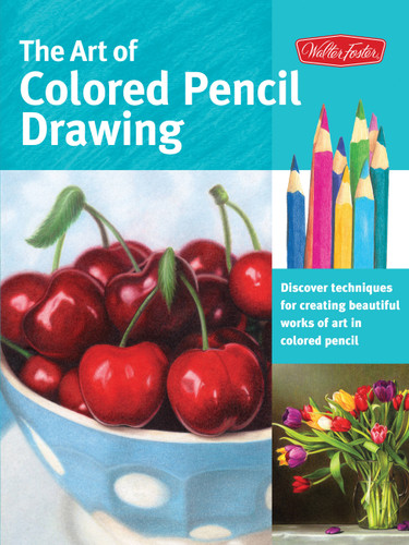Art of Colored Pencil Drawing: Discover Techniques for Creating Beautiful Works of Art in Colored Pencil (Collector's Series) book cover by Debra Kaufman Yaun, Pat Averill, Eileen Sorg, Cynthia Knox