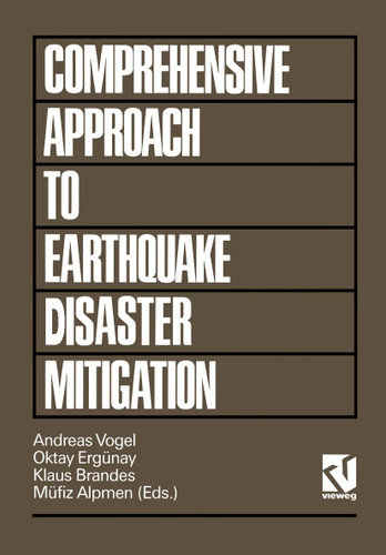 Comprehensive Approach to Earthquake Disaster Mitigation (Progress in Earthquake Research and Engineering #4) book cover by 