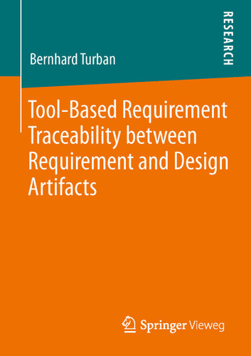 Tool-Based Requirement Traceability between Requirement and Design Artifacts book cover by Bernhard Turban