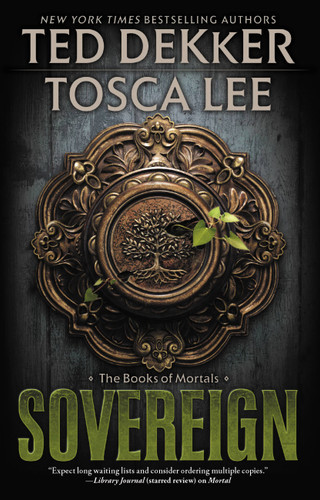 Sovereign (The Books of Mortals) book cover by Tosca Lee, Ted Dekker