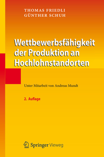 Wettbewerbsfähigkeit der Produktion an Hochlohnstandorten book cover by Thomas Friedli, Günther Schuh
