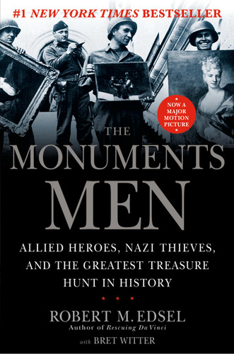 The Monuments Men: Allied Heroes, Nazi Thieves, and the Greatest Treasure Hunt in History book cover by Robert M. Edsel