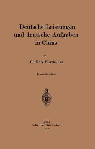 Deutsche Leistungen und deutsche Aufgaben in China book cover by Fritz Wertheimer